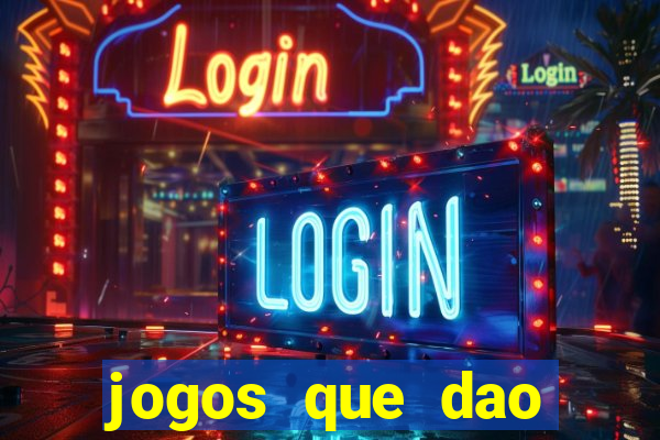 jogos que dao dinheiro sem deposito